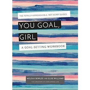 You Goal, Girl: A Goal-Setting Workbook, Paperback - Earn Spend Live imagine