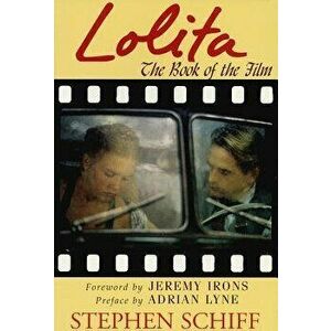 Lolita: The Book of the Film, Paperback - Stephen Schiff imagine