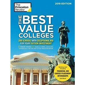 The Best Value Colleges, 2019 Edition: 200 Schools with Exceptional Roi for Your Tuition Investment, Paperback - The Princeton Review imagine