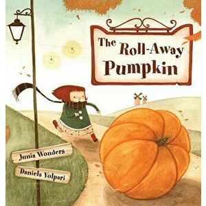 The Roll-Away Pumpkin, Hardcover - Junia Wonders imagine
