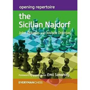 Opening Repertoire: The Sicilian Najdorf, Paperback - John Doknjas imagine