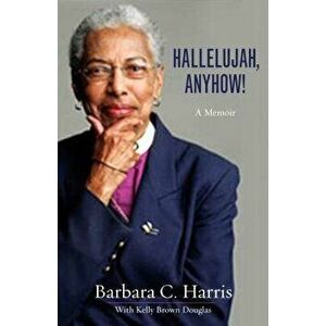 Hallelujah, Anyhow!: A Memoir, Paperback - Barbara Harris imagine