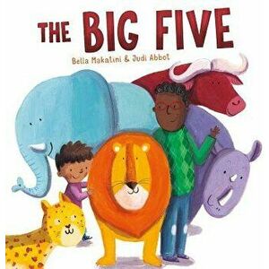 The Big Five, Hardcover - Bella Makatini imagine