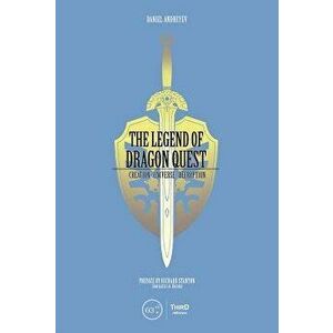 The Legend of Dragon Quest, Hardcover - Daniel Andreyev imagine