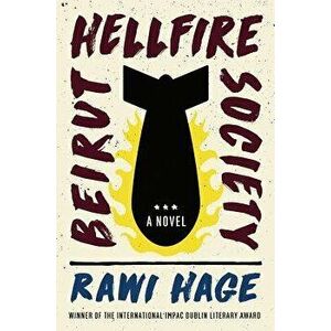 Beirut Hellfire Society, Hardcover - Rawi Hage imagine