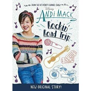 Andi Mack: Rockin' Road Trip, Hardcover - Disney Book Group imagine