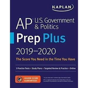 AP U.S. Government & Politics Prep Plus 2019-2020: 3 Practice Tests + Study Plans + Targeted Review & Practice + Online - Kaplan Test Prep imagine