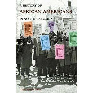 History of African Americans in North Carolina, Paperback - Jeffrey J. Crow imagine