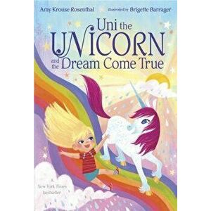 Uni the Unicorn and the Dream Come True - Amy Krouse Rosenthal imagine