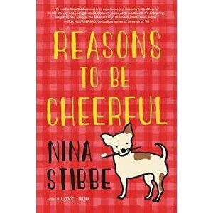 Reasons to Be Cheerful, Hardcover - Nina Stibbe imagine