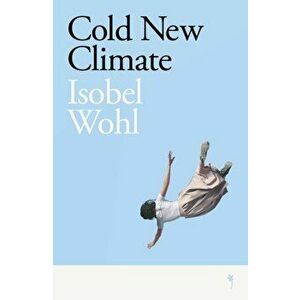 Cold New Climate, Paperback - Isobel Wohl imagine