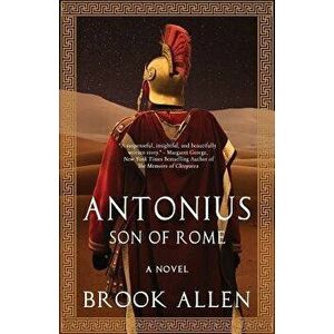 Antonius: Son of Rome, Paperback - Brook Allen imagine