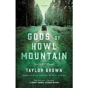 Gods of Howl Mountain, Paperback - Taylor Brown imagine