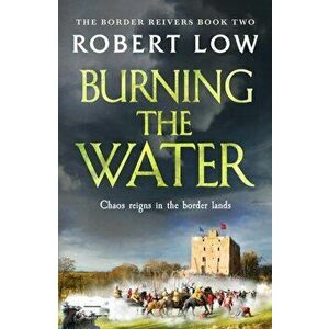 Burning the Water, Paperback - Robert Low imagine
