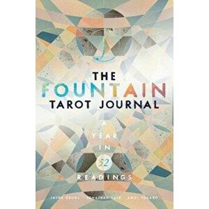 The Fountain Tarot Journal: A Year in 52 Readings, Paperback - Jason Gruhl imagine