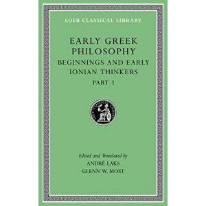 Early Greek Philosophy, Volume II: Beginnings and Early Ionian Thinkers, Part 1, Hardcover - Andre Laks imagine