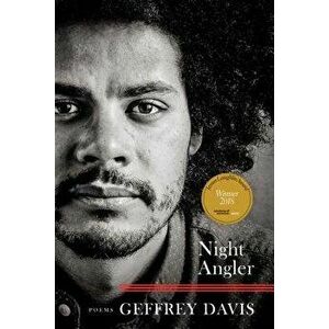Night Angler, Paperback - Geffrey Davis imagine