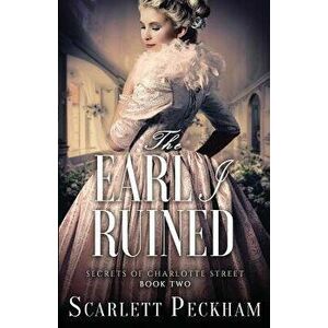 The Earl I Ruined, Paperback - Scarlett Peckham imagine