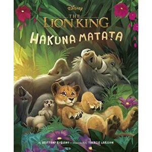 Disney: The Lion King: Hakuna Matata, Hardcover - Brittany Rubiano imagine