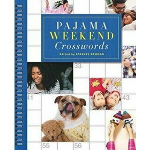 Pajama Weekend Crosswords, Paperback - Stanley Newman imagine