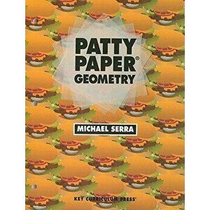 Patty Paper Geometry, Paperback - Michael Serra imagine