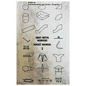 Sheet Metal Workers Pocket Manual, Paperback - Fred Schumacher imagine