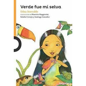 Verde Fue Mi Selva, Paperback - Edna Iturralde imagine