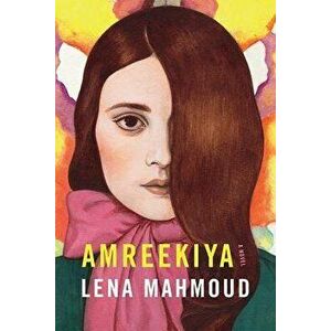 Amreekiya, Hardcover - Lena Mahmoud imagine