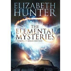 The Elemental Mysteries: Complete Series Edition, Hardcover - Elizabeth Hunter imagine