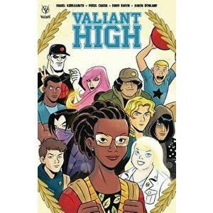 Valiant High, Paperback - Daniel Kibblesmith imagine