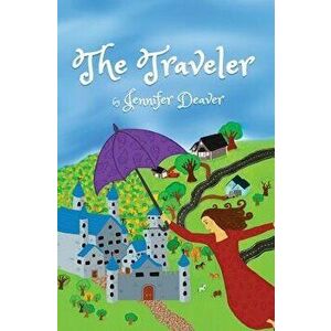 The Traveler, Paperback - Jennifer Deaver imagine