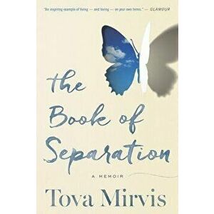 The Book of Separation: A Memoir, Paperback - Tova Mirvis imagine
