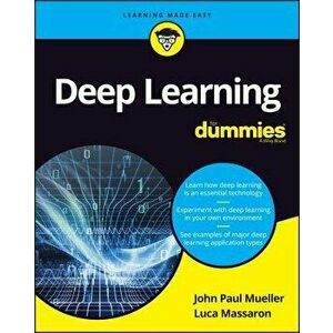 Deep Learning for Dummies, Paperback - John Paul Mueller imagine
