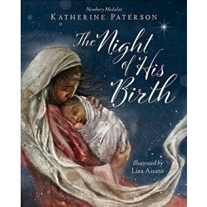 The Night of His Birth, Hardcover - Katherine Paterson imagine