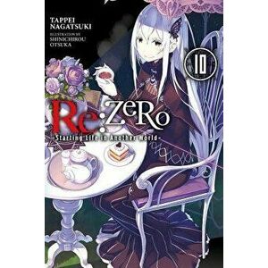 RE: Zero -Starting Life in Another World-, Vol. 10 (Light Novel), Paperback - Tappei Nagatsuki imagine