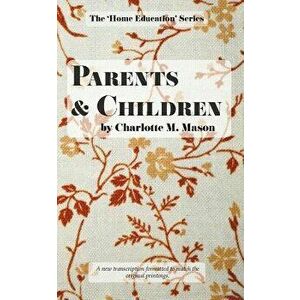 Parents and Children, Paperback - Charlotte M. Mason imagine