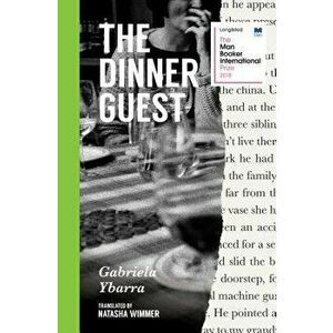 The Dinner Guest, Paperback - Gabriela Ybarra imagine