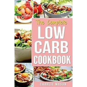 Low Carb Diet Recipes Cookbook: Easy Weight Loss with Delicious Simple Best Keto: Low Carb Snacks Food Cookbook Weight Loss Low Carb and Low Sugar Sna imagine