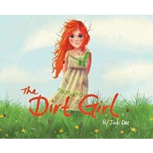 The Dirt Girl - Jodi Dee imagine