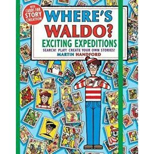 Where's Waldo? Exciting Expeditions: Play! Search! Create Your Own Stories!, Paperback - Martin Handford imagine
