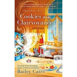 Cookies and Clairvoyance, Paperback - Bailey Cates imagine