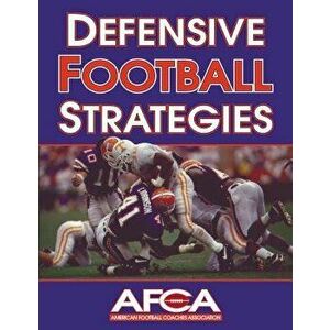 Defensive Football Strategies, Paperback - American Football Coaches Association imagine