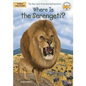 Where Is the Serengeti?, Paperback - Nico Medina imagine
