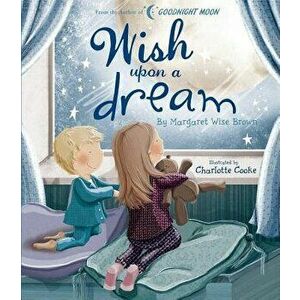 Wish Upon a Dream, Hardcover - Margaret Wise Brown imagine