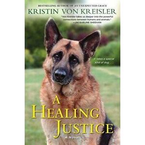 A Healing Justice, Paperback - Kristin Von Kreisler imagine