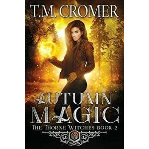 Autumn Magic, Paperback - T. M. Cromer imagine