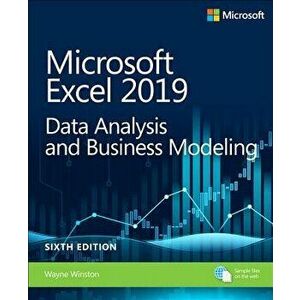 Microsoft Excel 2019 Data Analysis and Business Modeling, Paperback - Wayne Winston imagine