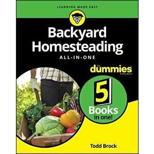 Backyard Homesteading All-In-One for Dummies, Paperback - Todd Brock imagine