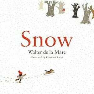 Snow, Hardcover - Walter de la Mare imagine
