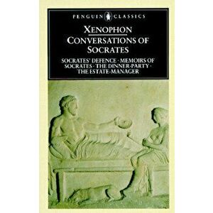 Conversations of Socrates, Paperback - Xenophon imagine